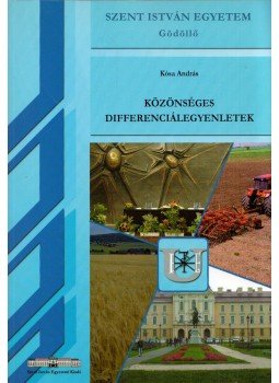 Kósa András - Közönséges differenciálegyenletek Kósa András - Közönséges differenciálegyenletek, Gödöllő 2007 antikvár könyv