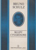 Bruno Schulz - Sklepy cynamonowe