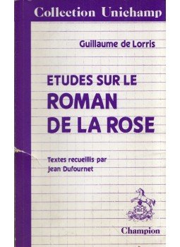 Jean Dufournet - Etudes sur le roman de la rose de Guillaume de Lorris (dedikált), Paris 1984 antikvár könyv