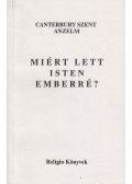 Canterburyi Szent Anzelm - Miért lett Isten emberré?