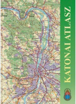 Szabó Gyula, Buga László - Katonai atlasz Szabó Gyula, Buga László - Katonai atlasz, Budapest 2007 antikvár könyv