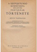  - A Szovjetunió Kommunista (bolsevik) Pártjának története