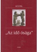 Ács Pál - Az idő ósága (dedikált)