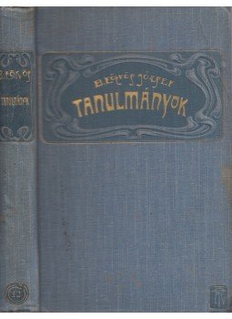 Báró Eötvös József - Tanulmányok Báró Eötvös József - Tanulmányok, Budapest 1902 antikvár könyv