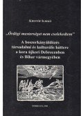 Kristóf Ildikó - "Ördögi mesterséget nem cselekedtem" (dedikált)