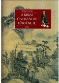 Jacques Gernet - A kínai civilizáció története
