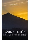 Jenes Gyula - Pánik a Teidén és más történetek