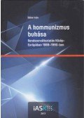 Bába Iván - A kommunizmus bukása - Rendszerváltoztatás Közép-Európában 1989-1990-ben