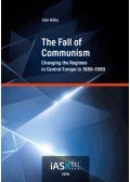 Bába Iván - The Fall of Communism - Changing the Regimes in Central Europe in 1989-1990