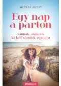 Hidasi Judit - Egy nap a parton - vannak, akiknek ki kell várniuk egymást