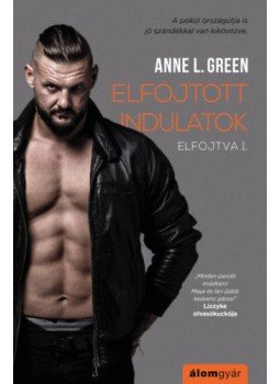 Anne L. Green - Elfojtott indulatok Anne L. Green - Elfojtott indulatok, Budapest 2020 antikvár könyv