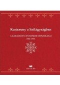 Kovách Géza - Karácsony a Szilágyságban - A karácsonyi ünnepkör népszokásai 1946-1949