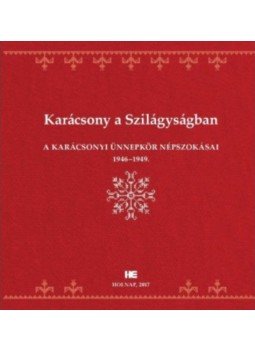 Kovách Géza - Karácsony a Szilágyságban - A karácsonyi ünnepkör népszokásai 1946-1949, null 2017 antikvár könyv