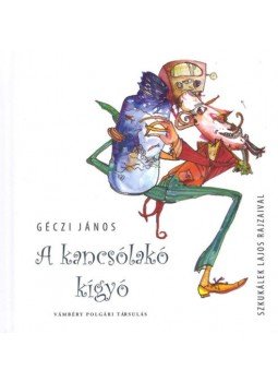 Géczi János - A kancsólakó kígyó - Versek gyerekeknek és felnőtteknek, null 2019 antikvár könyv