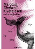 Malcolm Gladwell - Kivételesek - A siker másik oldala