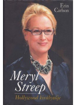 Erin Carlson - Meryl Streep Erin Carlson - Meryl Streep, Budapest 2020 antikvár könyv