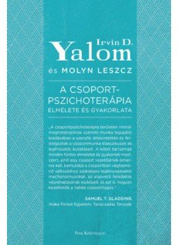 Irvin D. Yalom, Molyn Leszcz - A csoportpszichoterápia elmélete és gyakorlata Irvin D. Yalom, Molyn Leszcz - A csoportpszichoterápia elmélete és gyakorlata, Budapest 2020 antikvár könyv
