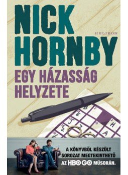 Nick Hornby - Egy házasság helyzete Nick Hornby - Egy házasság helyzete, Budapest 2020 antikvár könyv