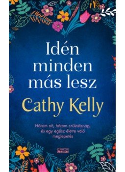 Cathy Kelly - Idén minden más lesz Cathy Kelly - Idén minden más lesz, null 2020 antikvár könyv