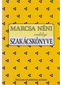 Kozma Mária - Marcsa néni erdélyi szakácskönyve Kozma Mária - Marcsa néni erdélyi szakácskönyve, Csíkszereda 2002 antikvár könyv