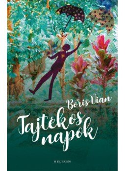 Boris Vian - Tajtékos napok Boris Vian - Tajtékos napok, null 2020 antikvár könyv