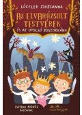Löffler Zsuzsanna - Az elvarázsolt testvérek és az utolsó boszorkány