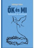 Jobbágyi Gábor - ŐK és MI
