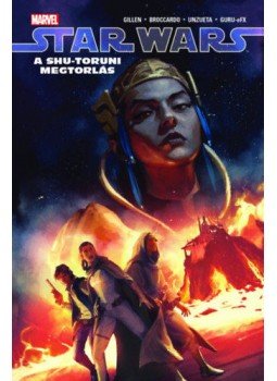 Kieron Gillen - Star Wars: A shu-toruni megtorlás Kieron Gillen - Star Wars: A shu-toruni megtorlás, null 2020 antikvár könyv