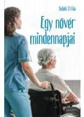 Sebők Erika - Egy nővér mindennapjai