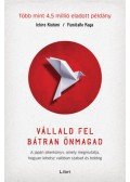Ichiro Kishimi, Fumitake Koga - Vállald fel bátran önmagad - A japán sikerkönyv, amely megmutatja, hogyan lehetsz valóban szabad és boldog