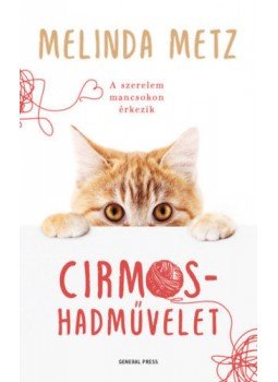 Melinda Metz - Cirmos-hadművelet Melinda Metz - Cirmos-hadművelet, Budapest 2020 antikvár könyv