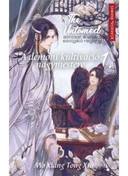 Mo Xiang Tong Xiu - The Untamed 1. - A démoni kultiváció nagymestere, Budapest 2020 antikvár könyv