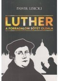 Pawel Lisicki - Luther - A forradalom sötét oldala