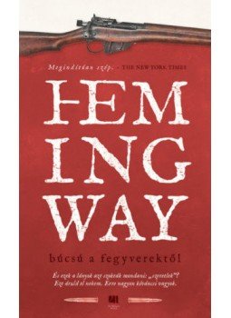 Hemingway, Ernest - Búcsú a fegyverektől Hemingway, Ernest - Búcsú a fegyverektől, Budapest 2020 antikvár könyv
