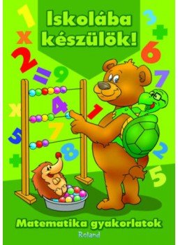  - Iskolába készülök! - Matematika gyakorlatok, null 2020 antikvár könyv