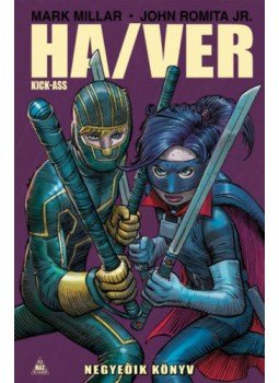 Mark Millar - Ha/Ver - Kick-Ass - Negyedik könyv Mark Millar - Ha/Ver - Kick-Ass - Negyedik könyv, null 2020 antikvár könyv