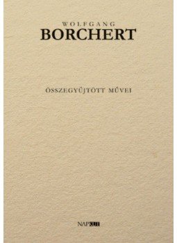 Wolfgang Borchert - Wolfgang Borchert összegyűjtött művei, null 2020 antikvár könyv