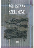 Ágh István - Szélcsend - Versek