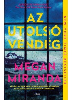 Megan Miranda - Az utolsó vendég Megan Miranda - Az utolsó vendég, Budapest 2020 antikvár könyv
