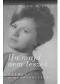 Czikora Ildikó - Ha majd nem leszek... -Üzenet a mennyországból