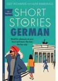 Olly Richards, Alex Rawlings - Short Stories in German for Beginners
