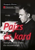 Klestenitz Tibor - Pajzsés kard - Bangha Béla élete és eszmeisége