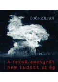 Poós Zoltán - A felhő, amelyről nem tudott az ég - Dedikált