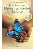 Lisa Wingate - Eltűnt testvéreink könyve
