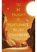 Becky Chambers - To Be Taught If Fortunate