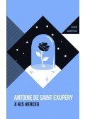 ANTOINE DE SAINT,Saint-Exupéry, Antoine de - A kis herceg - Helikon zsebkönyvek 5.