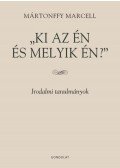 Mártonffy Marcell - Ki az én és melyik én? - Irodalmi tanulmányok