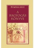 Eliphas Lévi - A ragyogás könyve