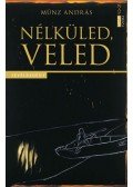 Münz András - Nélküled, Veled