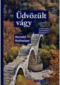 Ronald Rolheiser - Üdvözült vágy - A keresztény spiritualitás keresése